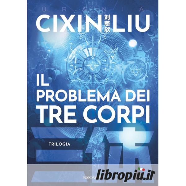 Libropiù.it  Il problema dei tre corpi. Trilogia