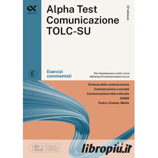 Alpha Test. Ingegneria. TOLC-I. Esercizi commentati. Con software di  simulazione - Stefano Bertocchi - Alberto Sironi - - Libro - Alpha Test -  TestUniversitari