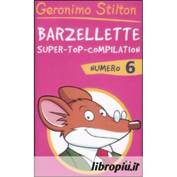 Barzellette al top - Le Barzellette per bambini di Geronimo Stilton