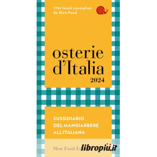 Libropiù.it  Osterie d'Italia 2024. Sussidiario del mangiarbere  all'italiana