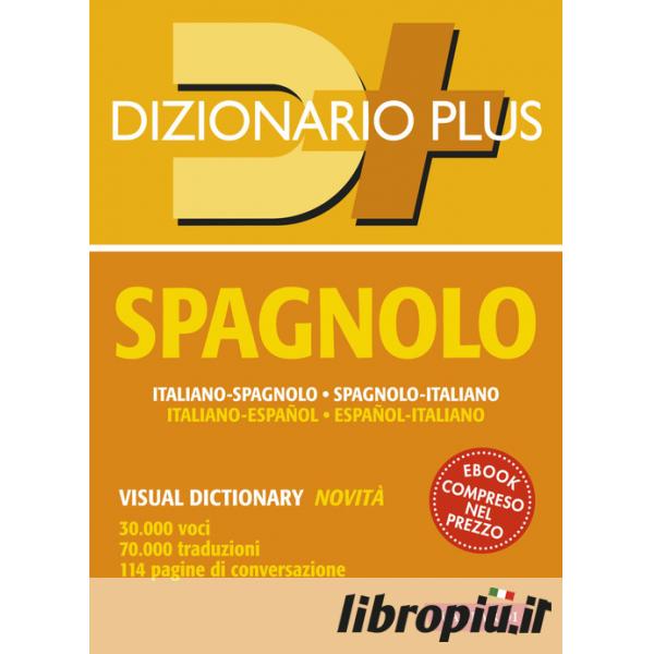 Libropiù.it  Dizionario spagnolo plus. Italiano-spagnolo, spagnolo-italiano